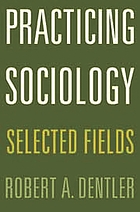 Practicing sociology : selected fields