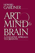 Art, mind, and brain : a cognitive approach to creativity