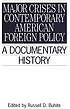 Major crises in contemporary American foreign... por Russell D Buhite