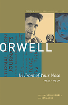 George Orwell. Volume 4, In front of your nose, 1946-1950 : the collected essays, journalism & letters