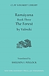 Rāmāyaṇa. Book three, The forest by  Vālmīki. 