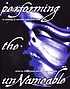 Performing the unnameable : an anthology of Australian performance texts