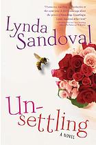 Unsettling : a novel