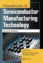 Handbook of semiconductor manufacturing technology