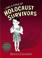 I was a child of Holocaust survivors