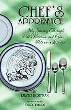 Chef's apprentice : my journey through hell's kitchens and other hilarious stories