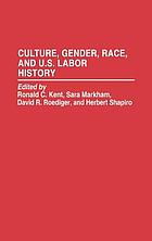 Culture, gender, race, and U.S. labor history