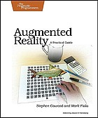 Augmented reality : a practical guide