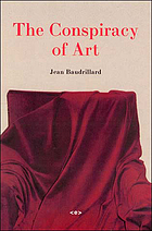 The conspiracy of art : manifestos, interviews, essays