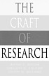 The Craft of research by Wayne C Booth