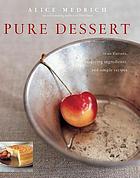 Pure dessert 著者： Alice Medrich