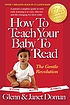 How to teach your baby to read : the gentle revolution