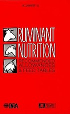 Ruminant nutrition : recommended allowances and feed tables