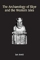 The archaeology of Skye and the Western Isles