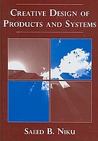 Creative design of products and systems by Saeed B Niku