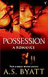 Possession : a romance von A  S Byatt