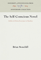 The self-conscious novel : artifice in fiction from Joyce to Pynchon