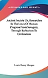 Ancient society : researches in the lines of human... de Lewis Henry Morgan
