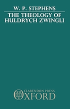 The theology of Huldrych Zwingli