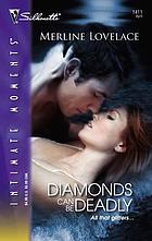 Diamonds can be deadly