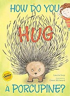 How do you hug a porcupine?
