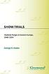 Show trials : Stalinist purges in Eastern Europe,... door George H Hodos
