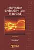Information technology law in Ireland por  Denis Kelleher 