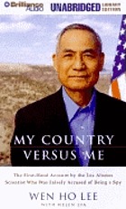 My country versus me : [the first-hand account by the Los Alomos scientist who was falsely accused of being a spy]
