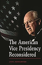 The American vice presidency reconsidered