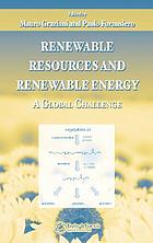 Renewable resources and renewable energy : a global challenge