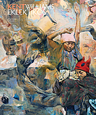 Kent Williams : Eklektikos