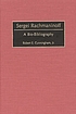 Sergei Rachmaninoff : a bio-bibliography