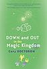 Down and out in the Magic Kingdom von Cory Doctorow