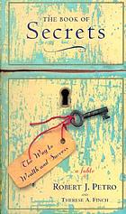 The book of secrets : the way to wealth and success, a fable