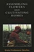 Assembling flowers and cultivating homes : labor... by Greta Friedemann Sánchez