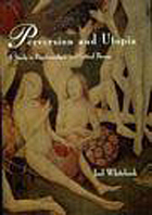 Perversion and utopia : a study in psychoanalysis and critical theory