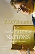 On the Wealth of nations. 著者： P  J O'Rourke