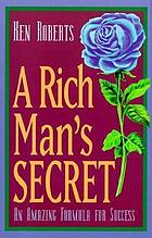A rich man's secret : an amazing formula for success