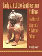 Early art of the southeastern Indians : feathered serpents & winged beings