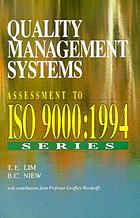 Quality management systems : assessment to ISO 9000: 1994 series