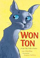 Won-Ton : a cat tale told in haiku