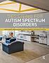 Designing for autism spectrum Disorders by Kristi Gaines