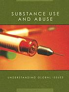 Substance use and abuse