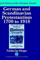 German and Scandinavian Protestantism, 1700-1918