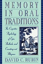 Memory in oral traditions : the cognitive psychology of epic, ballads, and counting-out rhymes