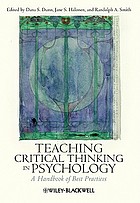 Teaching critical thinking in psychology : a handbook of best practices