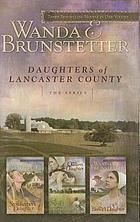 Daughters of Lancaster County : the series