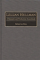 Lillian Hellman : a research and production sourcebook