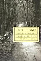 Long journey : contemporary Northwest poets