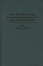 New directions in the psychological treatment of serious mental illness